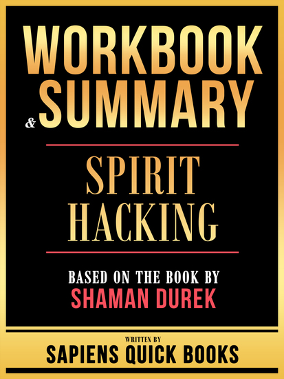 Workbook & Summary - Spirit Hacking - Based On The Book By Shaman Durek - cover