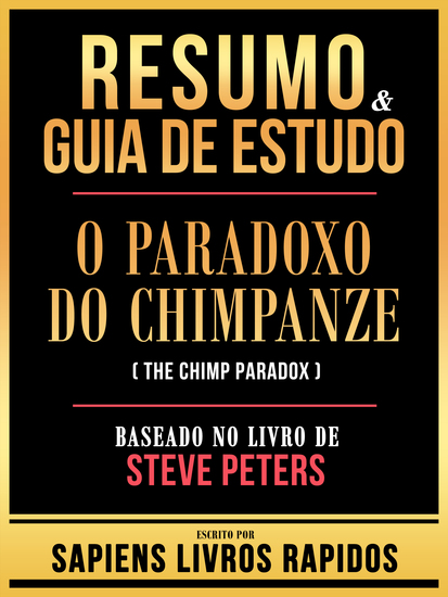 Resumo & Guia De Estudo - O Paradoxo Do Chimpanze (The Chimp Paradox) - Baseado No Livro De Steve Peters - cover