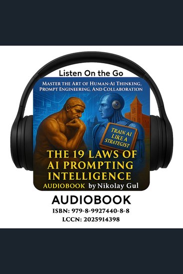 The 19 Laws of AI Prompting Intelligence - Master the Art of Human–AI Thinking Prompt Engineering and Collaboration - cover