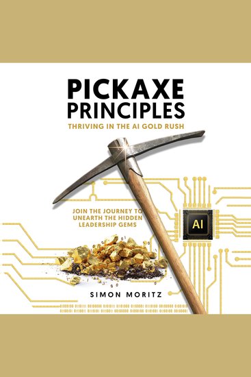 Pickaxe Principles - Thriving in the AI Gold Rush - cover