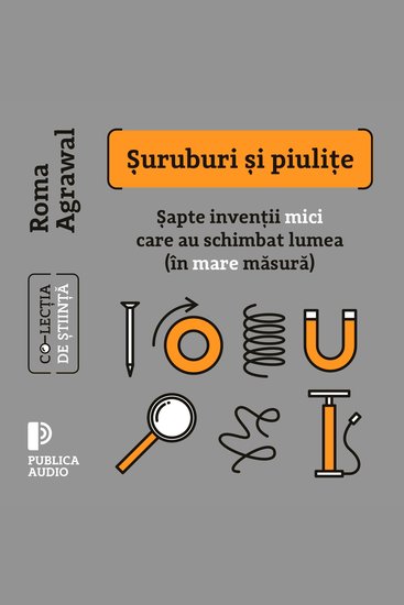 Șuruburi și piulițe - Șapte invenții mici care au schimbat lumea (în mare măsură) - cover