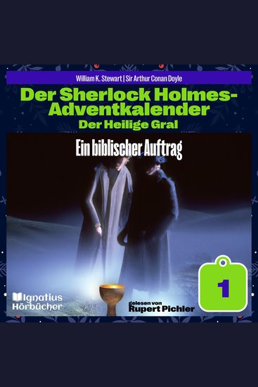 Ein biblischer Auftrag (Der Sherlock Holmes-Adventkalender: Der Heilige Gral Folge 1) - cover