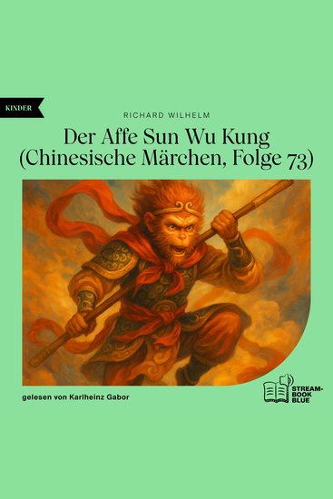 Der Affe Sun Wu Kung (Chinesische Märchen Folge 73) - cover