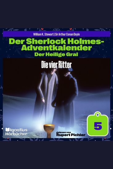 Die vier Ritter (Der Sherlock Holmes-Adventkalender: Der Heilige Gral Folge 5) - cover