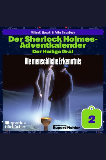 Die menschliche Erkenntnis (Der Sherlock Holmes-Adventkalender: Der Heilige Gral Folge 2) - cover