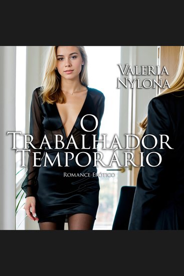 O Trabalhador Temporário | Romance Erótico - cover