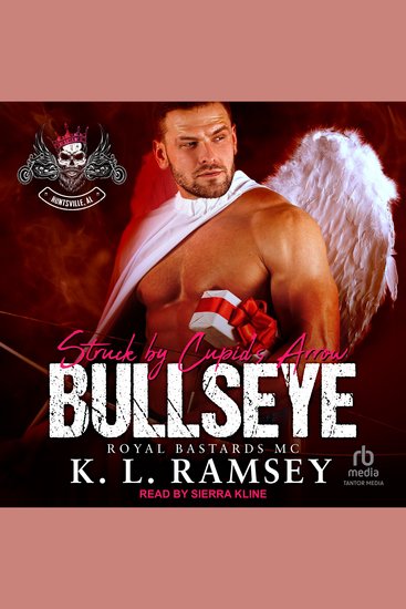 Bullseye - Struck by Cupid’s Arrow: Royal Bastards MC: Huntsville Chapter - cover