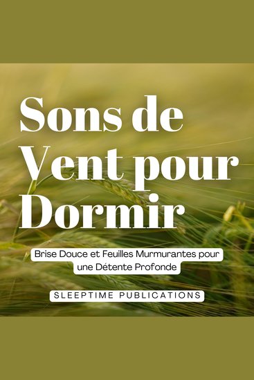 Sons de Vent pour Dormir - Brise Douce et Feuilles Murmurantes pour une Détente Profonde - cover