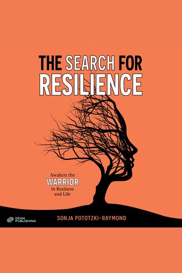 The Search for Resilience - Awaken the Warrior in Business and Life - cover