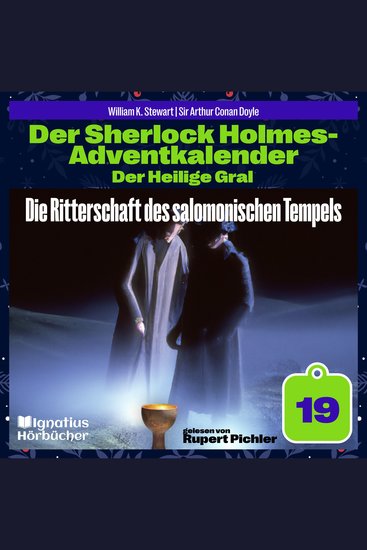 Die Ritterschaft des salomonischen Tempels (Der Sherlock Holmes-Adventkalender: Der Heilige Gral Folge 19) - cover