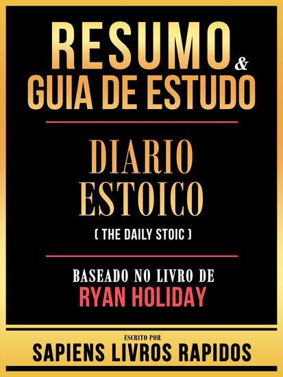 Resumo & Guia De Estudo - Diario Estoico (The Daily Stoic) - Baseado No Livro De Ryan Holiday - cover