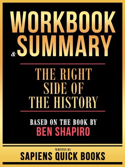 Workbook & Summary - The Right Side Of The History - Based On The Book By Ben Shapiro - cover