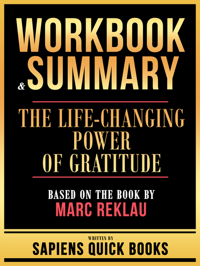 Workbook & Summary - The Life-Changing Power Of Gratitude - Based On The Book By Marc Reklau - cover