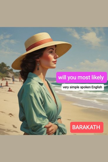 Will you most likely - very simple spoken English - cover