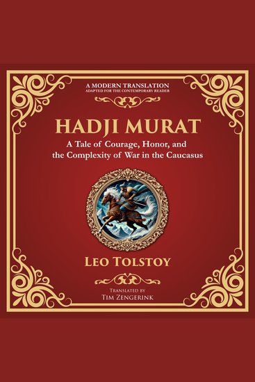 Hadji Murat - A Gripping Tale of Courage Betrayal and Honor - A Modern Translation - Adapted for the Contemporary Reader - cover