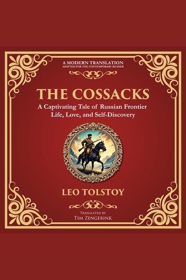 The Cossacks - A Tale of Honor Love and the Call of the Wild - A Modern Translation - Adapted for the Contemporary Reader - cover
