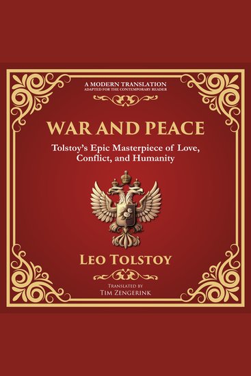 War and Peace - Tolstoy’s Epic Masterpiece of Love Conflict and Humanity - A Modern Translation - Adapted for the Contemporary Reader - cover