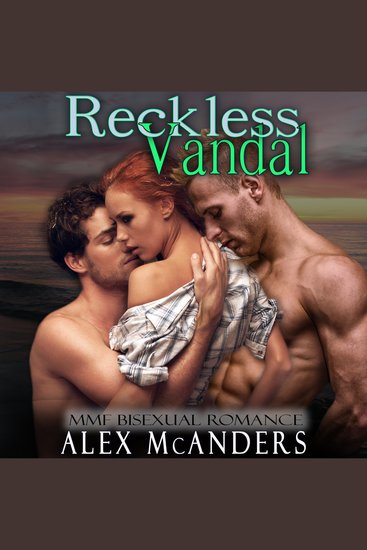 Reckless Vandal: MMF Bisexual Romance - cover