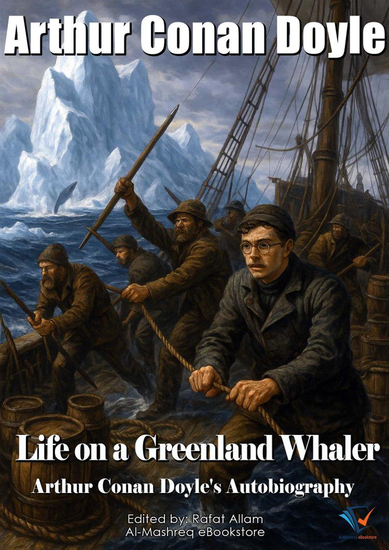 Life on a Greenland Whaler - Arthur Conan Doyle's Autobiography - cover
