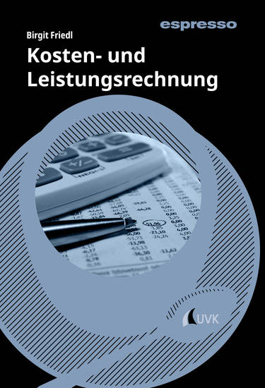 Kosten- und Leistungsrechnung - Kurzlehrbuch mit eLearning-Kurs - cover
