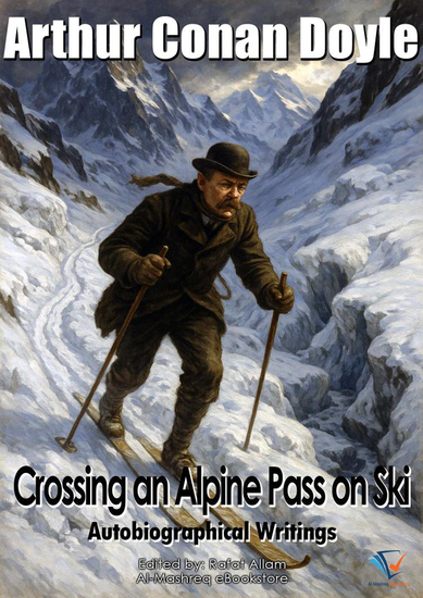 Crossing an Alpine Pass on Ski - Autobiographical Writings - cover