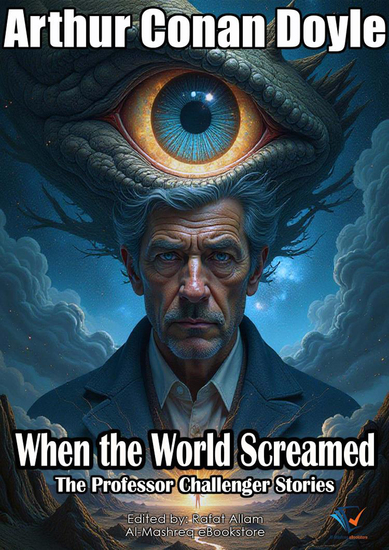When the World Screamed - The Professor Challenger Stories - cover