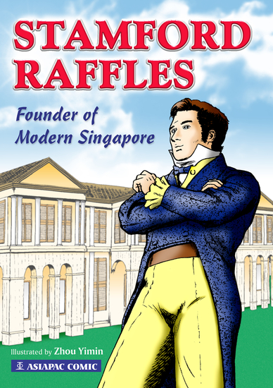 Stamford Raffles - Founder of Modern Singapore - cover
