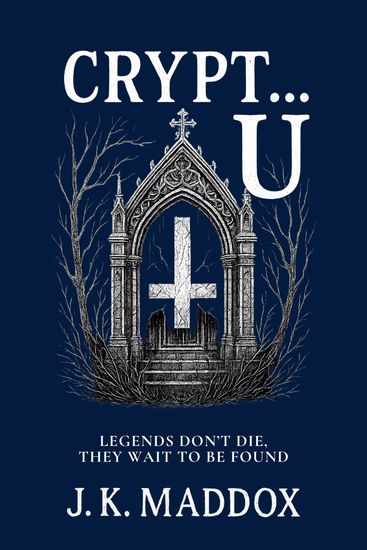 Crypt U - Legends Don’t Die They Wait to Be Found - cover