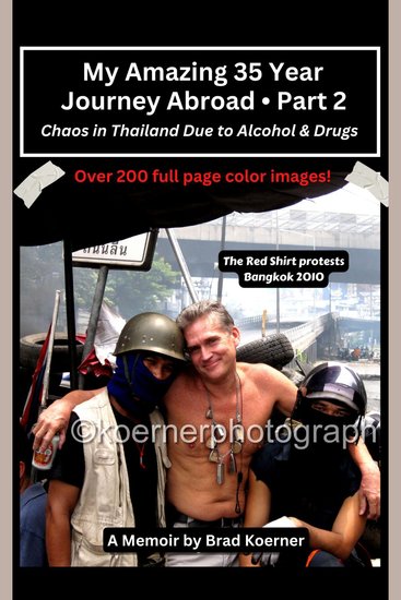 My Amazing 35 Year Journey Abroad - Part 2 - Chaos in Thailand Due to Alcohol & Drugs - cover
