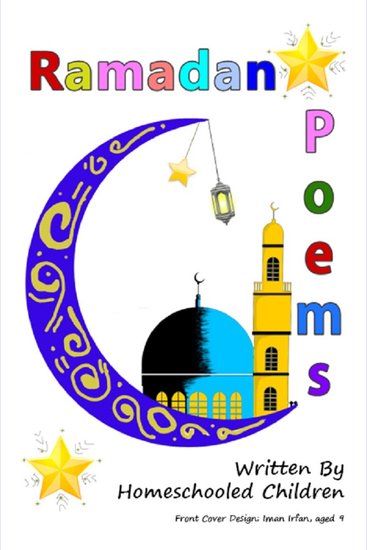 Ramadan Poems Written by Homeschooled Children - cover