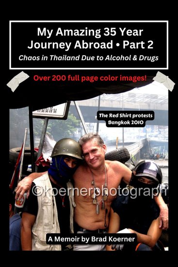 My Amazing 35 Year Journey Abroad - Part 2 - Chaos in Thailand Due to Alcohol & Drugs - cover