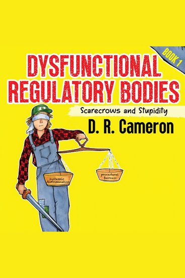 Dysfunctional Regulatory Bodies - Scarecrows and Stupidity - cover