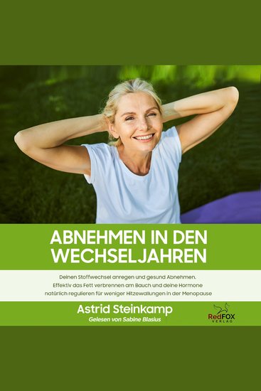 Abnehmen in den Wechseljahren - Deinen Stoffwechsel anregen und gesund abnehmen Effektiv das Fett verbrennen am Bauch und deine Hormone natürlich regulieren für weniger Hitzewallungen in der Menopause - cover
