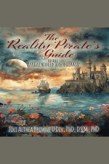 The Reality Pirate's Guide to the Astral World and Dreams - cover