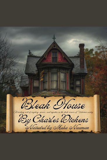 Bleak House - A twisting web of mystery power and injustice in the dark corners of Victorian society - cover