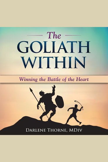 Goliath Within The: Winning the Battle of the Heart - cover
