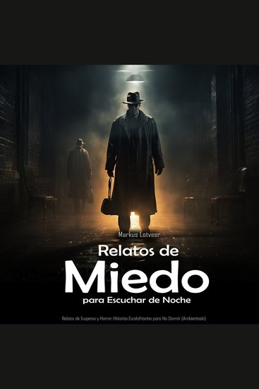 Relatos de Miedo para Escuchar de Noche - Relatos de Suspenso y Horror: Historias Escalofriantes para No Dormir (Ambientado) - cover