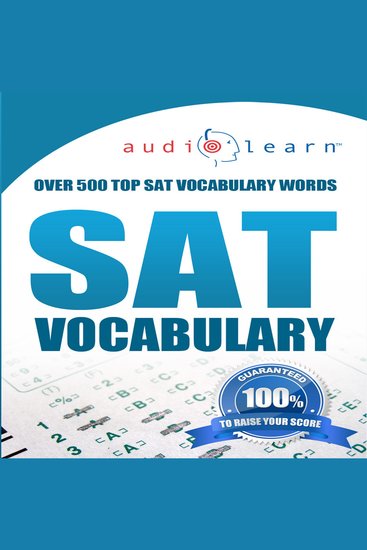 SAT Vocabulary AudioLearn - Complete Review the Top 500 SAT Vocabulary Words You Need to Know! - cover