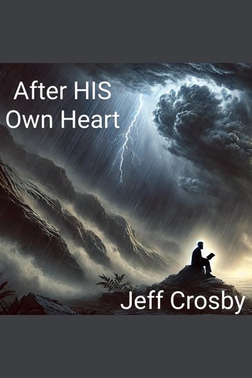 After HIS Own Heart - A Journey Through the Heart of the Psalms: Weekly Devotions to Inspire Meditate and Memorize - cover