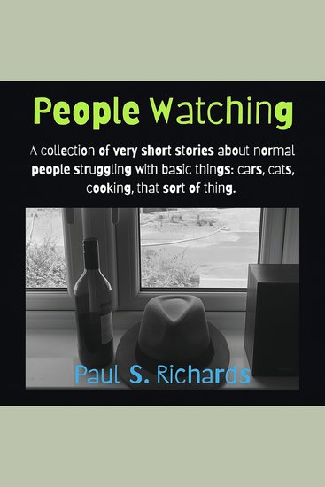 People Watching - A collection of very short stories about normal people struggling with basic things - cover