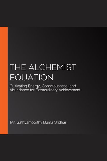 The Alchemist Equation - Cultivating Energy Consciousness and Abundance for Extraordinary Achievement - cover