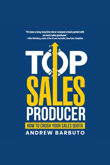 Top Sales Producer - How To Crush Your Sales Quota - cover