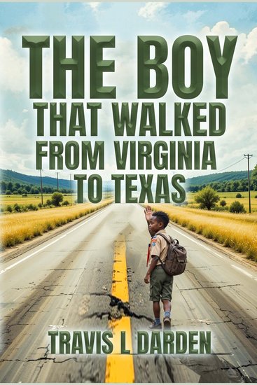 The Boy that walked from Virginia to Texas - cover