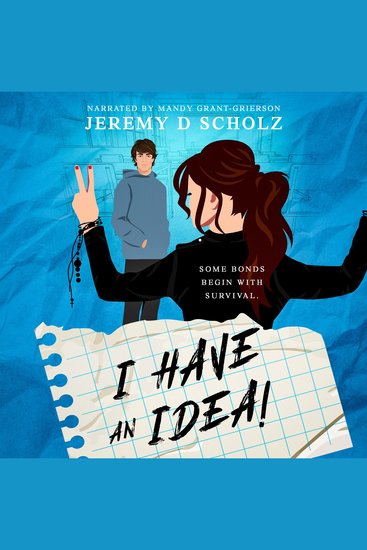 I Have An Idea!: Some Bonds Begin With Survival - cover