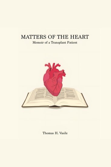 Matters of The Heart Memiors of a Transplant Patient - cover