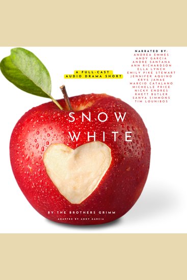 Snow White - A Full Cast Audio Drama Short - cover