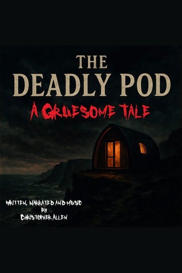 The Deadly Pod - A Gruesome Tale - cover