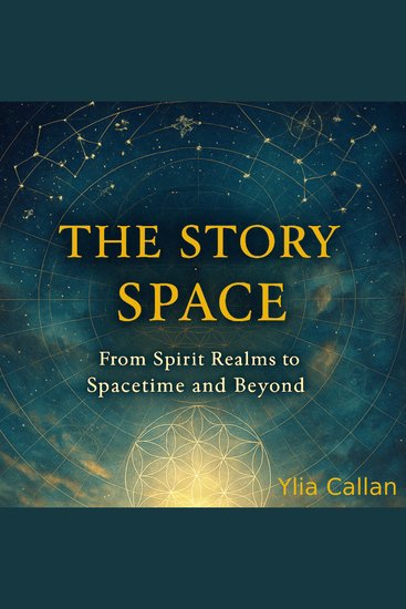 The Story of Space - From Spirit Realms to Spacetime and Beyond - cover