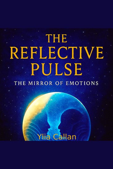 The Reflective Pulse - The Mirror of Emotions - cover