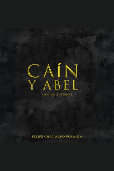 Caín y Abel - Lecciones Eternas - cover
